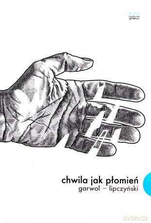 Chwila jak płomień - Roman Lipczyński, Paweł Garwol [KSIĄŻKA]