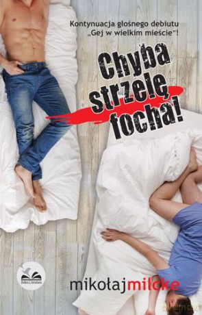 Chyba strzelę focha - Mikołaj Milcke [KSIĄŻKA]