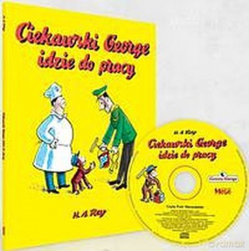 Ciekawski George idzie do pracy + audiobook - H. A. Rey [KSIĄŻKA]