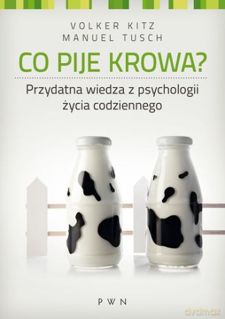 Co pije krowa - Volker Kitz, Manuel Tusch [KSIĄŻKA]