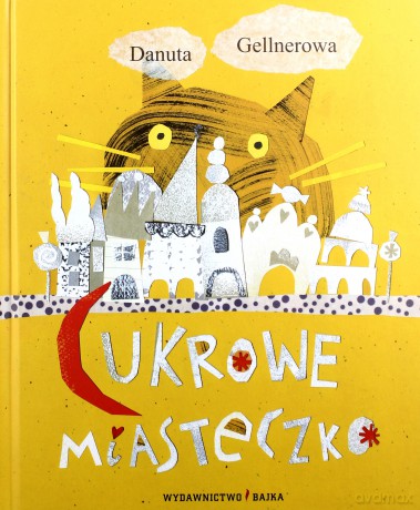Cukrowe miasteczko - Danuta Gellnerowa [KSIĄŻKA]