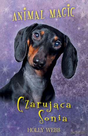 Czarująca Sonia. Animal magic - Holly Webb [KSIĄŻKA]
