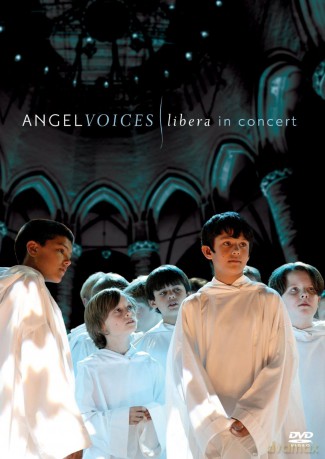 Libera: Angel Voices: Libera In Concert (Ntsc) [DVD]