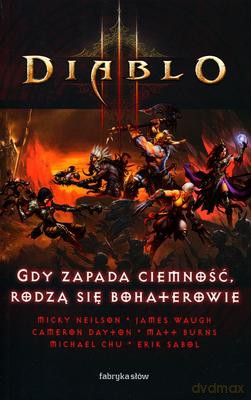Diablo III gdy zapada ciemność rodzą się bohaterowie [KSIĄŻKA]