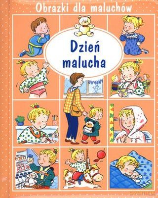 Dla malucha. Obrazki dla maluchów - Nathalie Belineau, Emilie Beaumont [KSIĄŻKA]