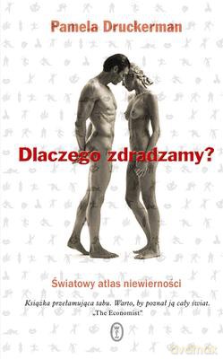 Dlaczego zdradzamy - Pamela Druckerman [KSIĄŻKA]