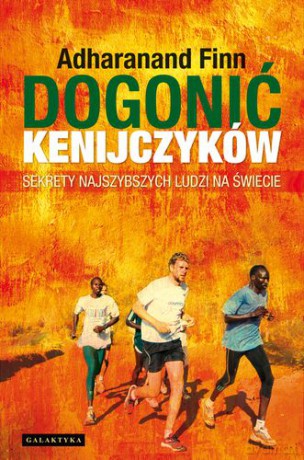 Dogonić Kenijczyków - Adhararanand Finn [KSIĄŻKA]
