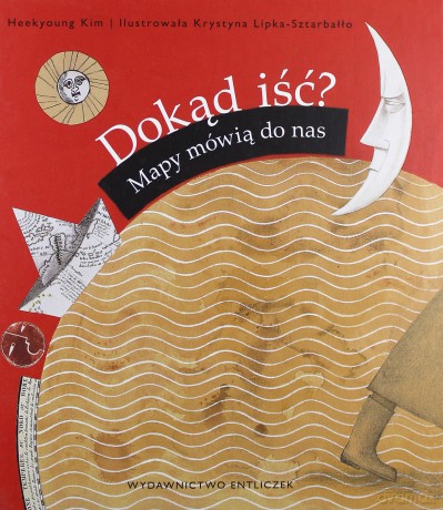 Dokąd iść mapy mówią do nas - Heekyoung Kim [KSIĄŻKA]