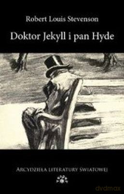 Doktor Jekyll i Pan Hyde - Robert Louis Stevenson [KSIĄŻKA]