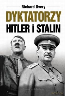 Dyktatorzy Hitler i Stalin - Richard Overy [KSIĄŻKA]