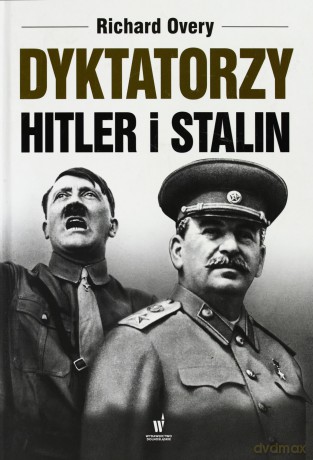 Dyktatorzy Hitler i Stalin - Richard Overy [KSIĄŻKA]