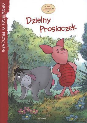Dzielny Prosiaczek. Kubusiowe opowieści o przyjaźni [KSIĄŻKA]