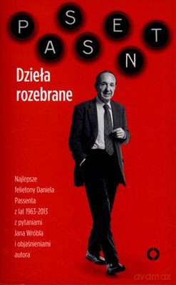 Dzieła rozebrane - Daniel Passent [KSIĄŻKA]
