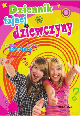 Dziennik fajnej dziewczyny 2013/2014 [KSIĄŻKA]
