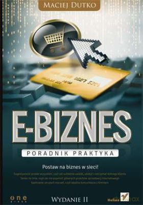 E-biznes poradnik praktyka - Maciej Dutko [KSIĄŻKA]