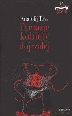 Fantazje kobiety dojrzałej - Anatolij Toss [KSIĄŻKA]
