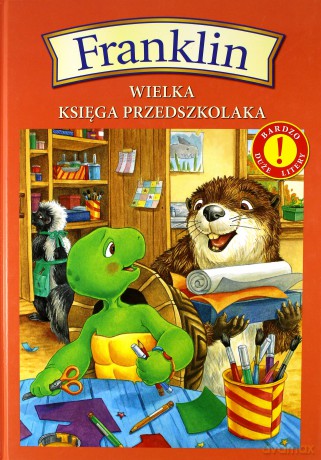 Franklin wielka księga przedszkolaka - Paulette Bourgeois [KSIĄŻKA]