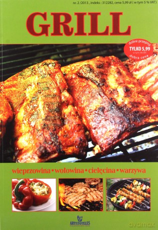 Grill. Wieprzowina, Wołowina, Cielęcina, Warzywa [KSIĄŻKA]