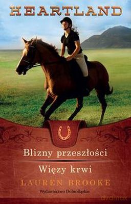 Heartland 7-8. Blizny przeszłości. Więzy krwi - Lauren Brooke [KSIĄŻKA]