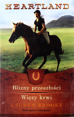 Heartland 7-8. Blizny przeszłości. Więzy krwi - Lauren Brooke [KSIĄŻKA]