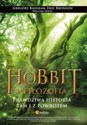 Hobbit i filozofia prawdziwa historia tam i z powrotem - Gregory Basshman, Eric Bronson, William Irwin [KSIĄŻKA]