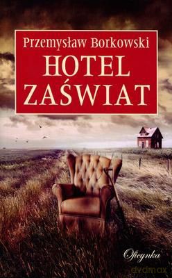 Hotel Zaświat - Przemysław Borkowski [KSIĄŻKA]