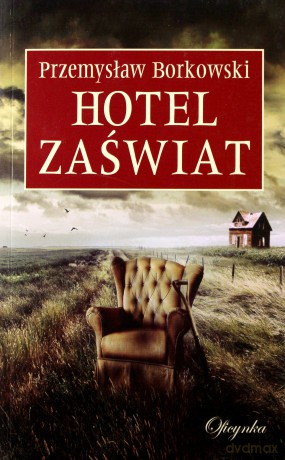 Hotel Zaświat - Przemysław Borkowski [KSIĄŻKA]