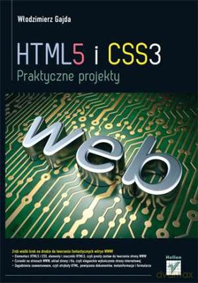 HTML5 i CSS3 praktyczne projekty - Włodzimierz Gajda [KSIĄŻKA]