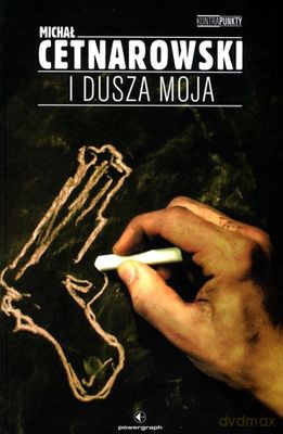 I dusza moja tw - Michał Cetnarowski [KSIĄŻKA]