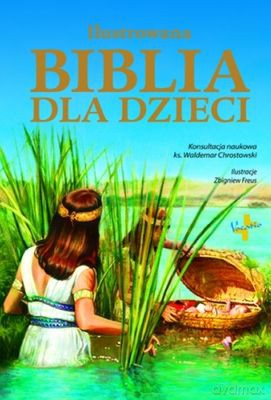Ilustrowana biblia dla dzieci [KSIĄŻKA]