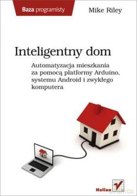 Inteligentny dom. Baza programisty - Mike Ripley [KSIĄŻKA]