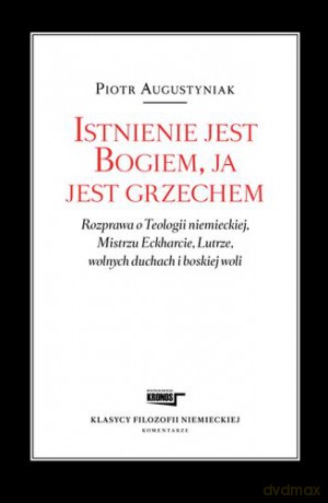 Istnienie jest bogiem ja jestem grzechem - Piotr Augustyniak [KSIĄŻKA]