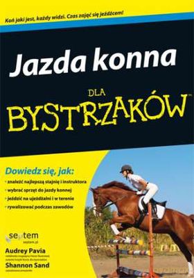 Jazda konna dla bystrzaków - Audrey Pavia, Shannon Sand [KSIĄŻKA]