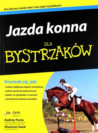 Jazda konna dla bystrzaków - Audrey Pavia, Shannon Sand [KSIĄŻKA]