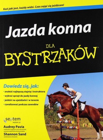 Jazda konna dla bystrzaków - Audrey Pavia, Shannon Sand [KSIĄŻKA]