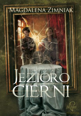 Jezioro cierni - Magdalena Zimniak [KSIĄŻKA]