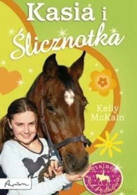 Kasia i Ślicznotka. Stajnia pod podkową - Kelly Mckain [KSIĄŻKA]