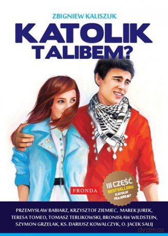 Katolik talibem - Zbigniew Kaliszuk [KSIĄŻKA]