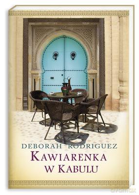 Kawiarenka w Kabulu - Deborah Rodriguez [KSIĄŻKA]