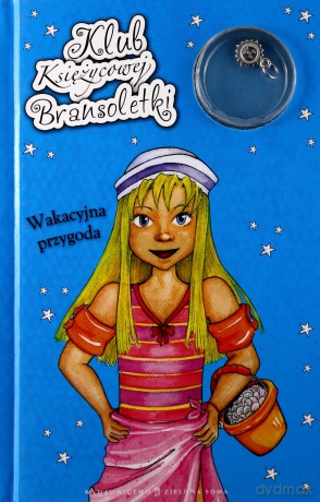 Klub księżycowej bransoletki. Wakacyjna przygoda - Agnieszka Skórzewska [KSIĄŻKA]
