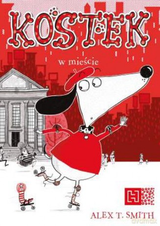 Kostek w mieście - Alex T. Smith [KSIĄŻKA]