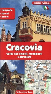 Kraków przewodnik po symbolach zabytkach i atrakcjach wer. włoska [KSIĄŻKA]
