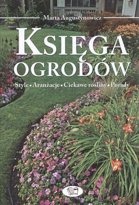 Księga ogrodów - Marta Augustynowicz [KSIĄŻKA]