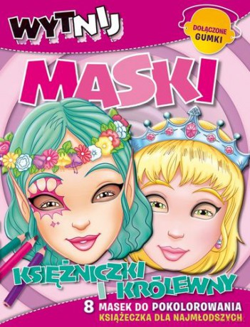 Księżniczki i królewny wytnij maski [KSIĄŻKA]