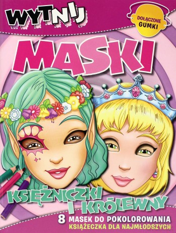 Księżniczki i królewny wytnij maski [KSIĄŻKA]