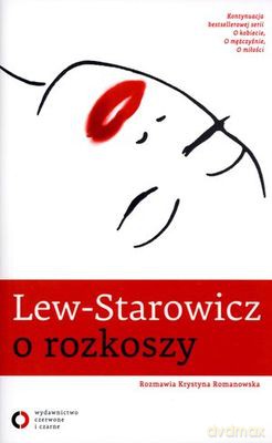 Lew-Starowicz o Rozkoszy - Krystyna Romanowska [KSIĄŻKA]