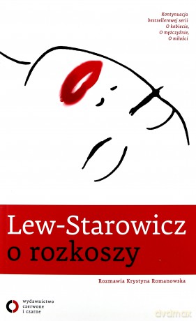 Lew-Starowicz o Rozkoszy - Krystyna Romanowska [KSIĄŻKA]