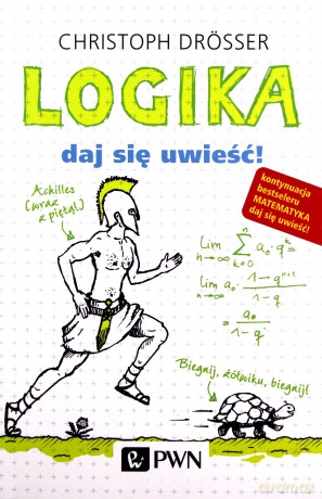 Logika daj się uwieść - Christoph Drösser [KSIĄŻKA]