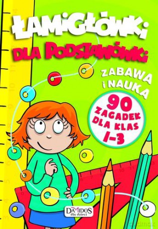 Łamigłówki dla podstawówki 90 zagadek dla klas 1-3 [KSIĄŻKA]