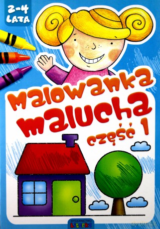 Malowanka Malucha cz.1 (2-4 lata) [KSIĄŻKA]